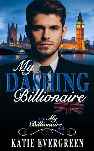 [My Billionaire A-Z 04] • My Dashing Billionaire · A Clean Billionaire Romance (My Billionaire A-Z Book 4)